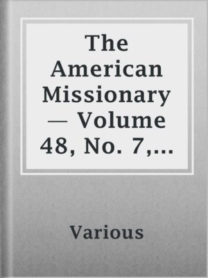 cover image of The American Missionary — Volume 48, No. 7, July, 1894